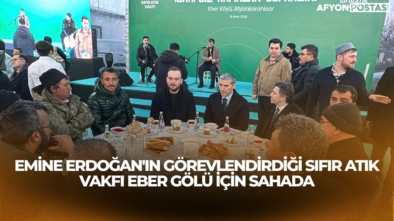 Emine Erdoğan'ın Görevlendirdiği Sıfır Atık Vakfı Eber Gölü İçin Sahada