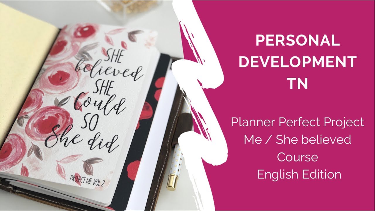 My Personal Development TN I Planner Perfect She believed / Project Me Course