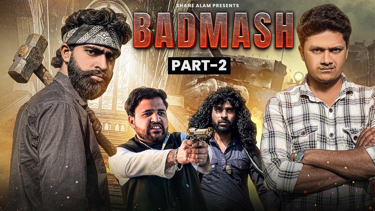 BADMASH PART2 | SHANE ALAM | 2in1