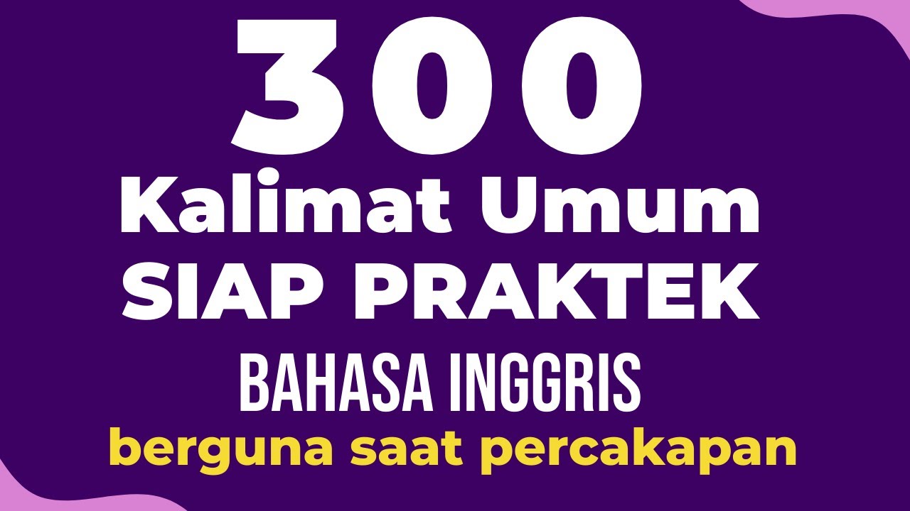 300 Kalimat Umum Sehari hari  Siap bikin Bahasa Inggrismu Semakin OK | Praktekin disetiap percakapan