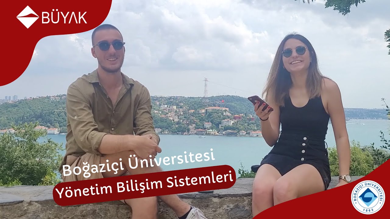 BOĞAZİÇİ'NDE Yönetim Bilişim Sistemleri | Bir de Büyak'a Sor | Boğaziçi Üniversitesi - MIS