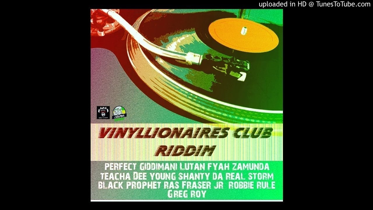 Vinyllionaires Club Riddim Mix (Full, Aug 2019) Feat. Lutan Fyah, Perfect, Zamunda, Teacha Dee, Blac