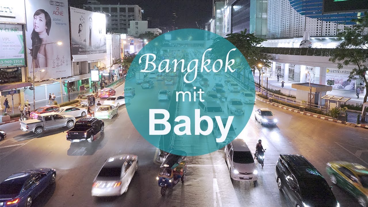Backpacking mit Baby durch Thailand - Bangkok!!