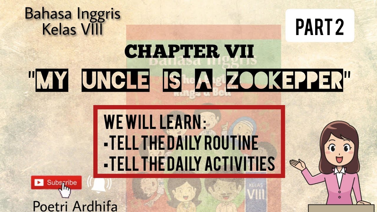 BAHASA INGGRIS KELAS 8 - MY UNCLE IS A ZOOKEEPER | TELL THE DAILY ROUTINE & SIMPLE PRESENT (PART 2)