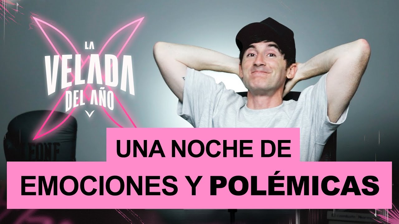 TODO LO QUE PASÓ EN LA VELADA 5 - E28