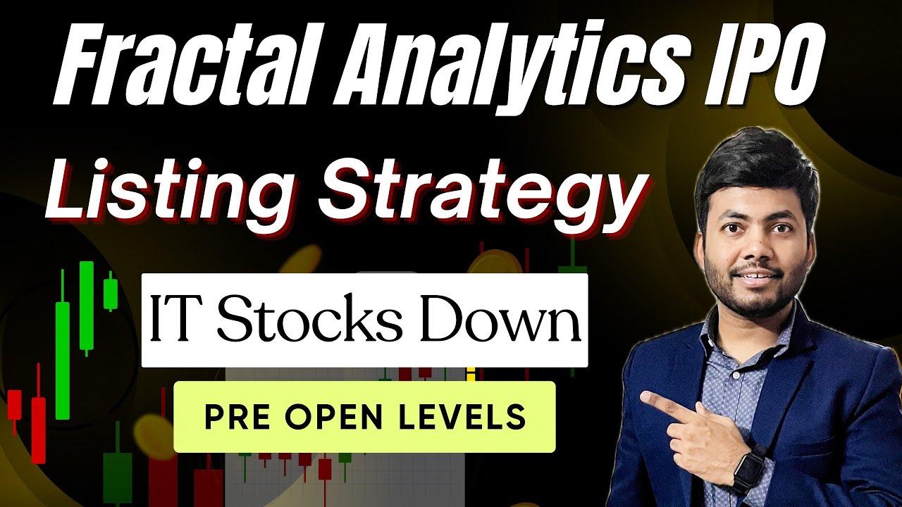 Fractal Analytics IPO Listing Strategy | Pre Open Levels | IT Sector Pressure