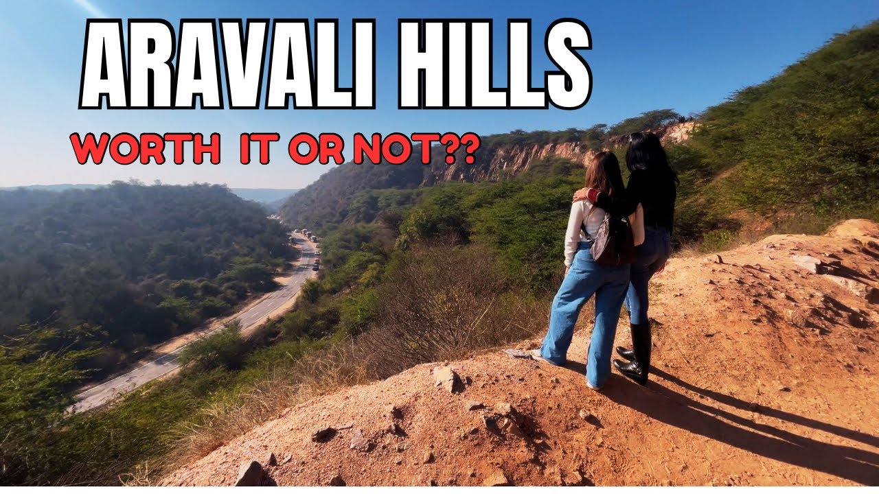 Mountains in gurgaon?? | Worth It✅ or not ❌ | ARAVALI HILLS