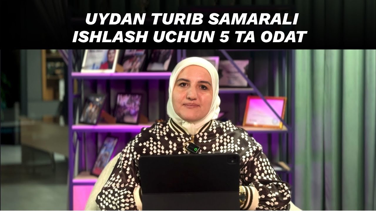 UYDA O'TIRIB BUXGALTERIYA SOHASIDA SAMARALI ISHLASH UCHUN 5 TA ODAT // SEVARA MUKHAMEDOVA