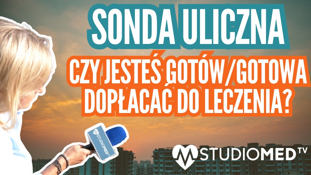 Czy byłbyś/byłabyś gotowa dopłacać do leczenia?