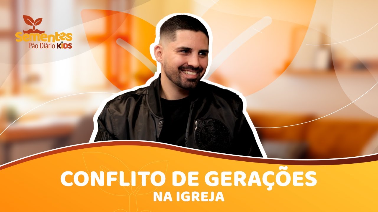 Conflito de gerações na igreja | Podcast Sementes