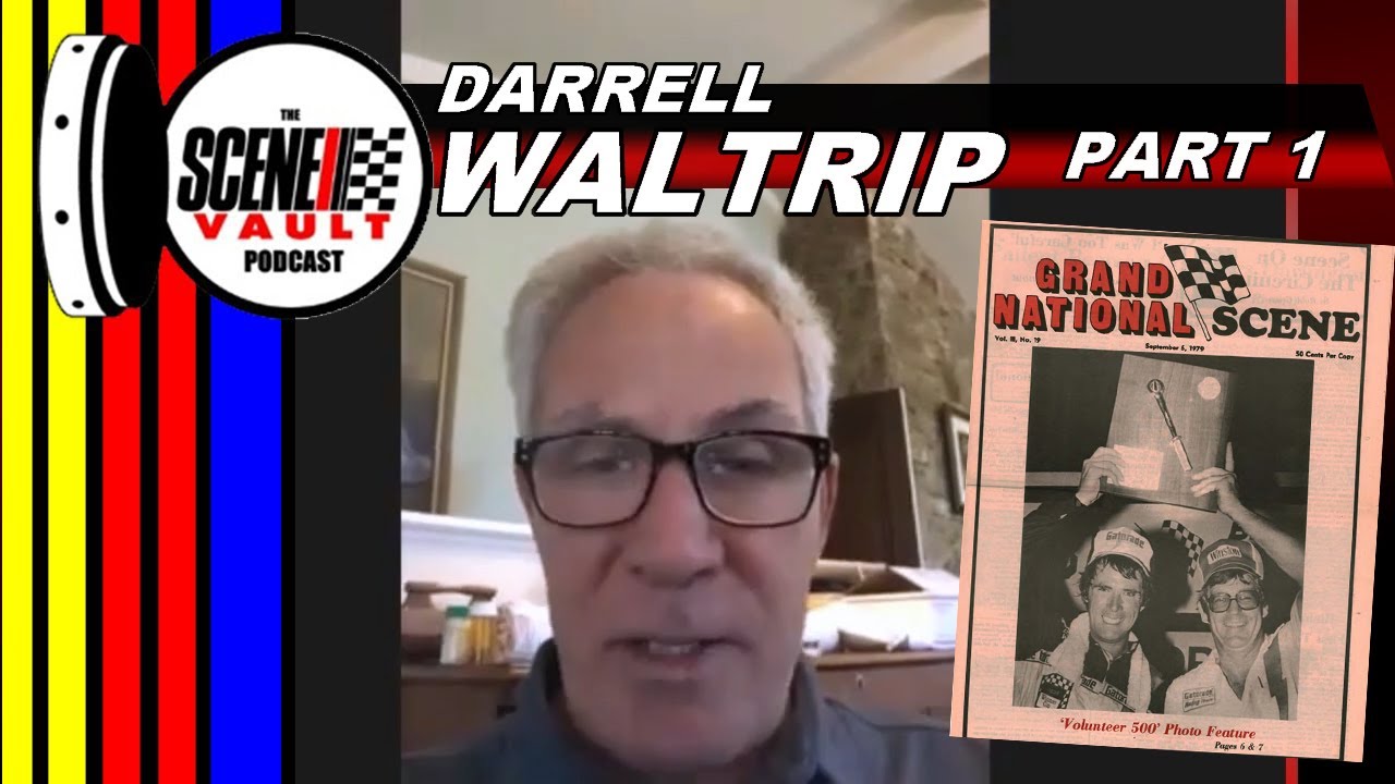The Scene Vault Podcast -- Darrell Waltrip Part 1