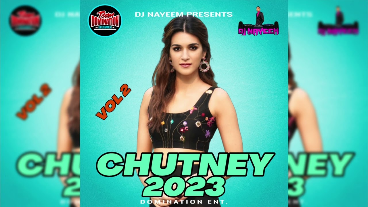 Chutney 2023 Volume 2 BY DJ Nayeem