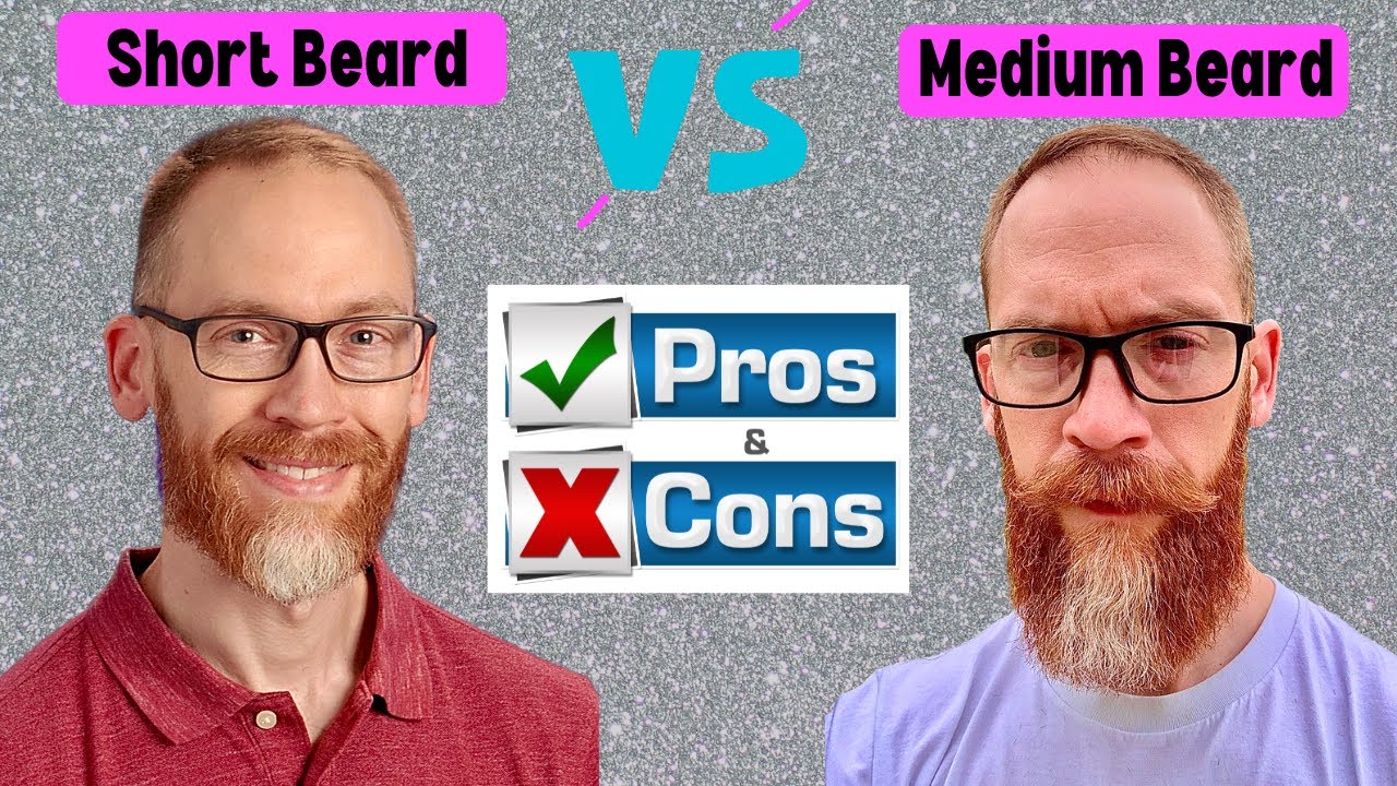 Short Beards vs Medium Beards - Pros & Cons