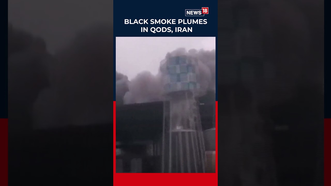 Black Smoke Plumes Seen Over Qods Area in Iran as War Escalation Continues | Iran War | N18S