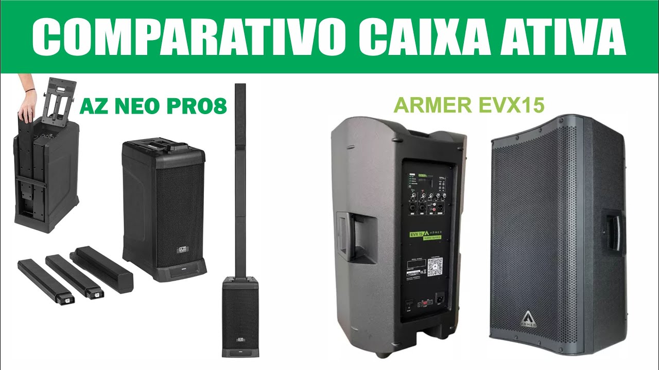 Comparativo Armer EVX15 e AZ NEO Pro8