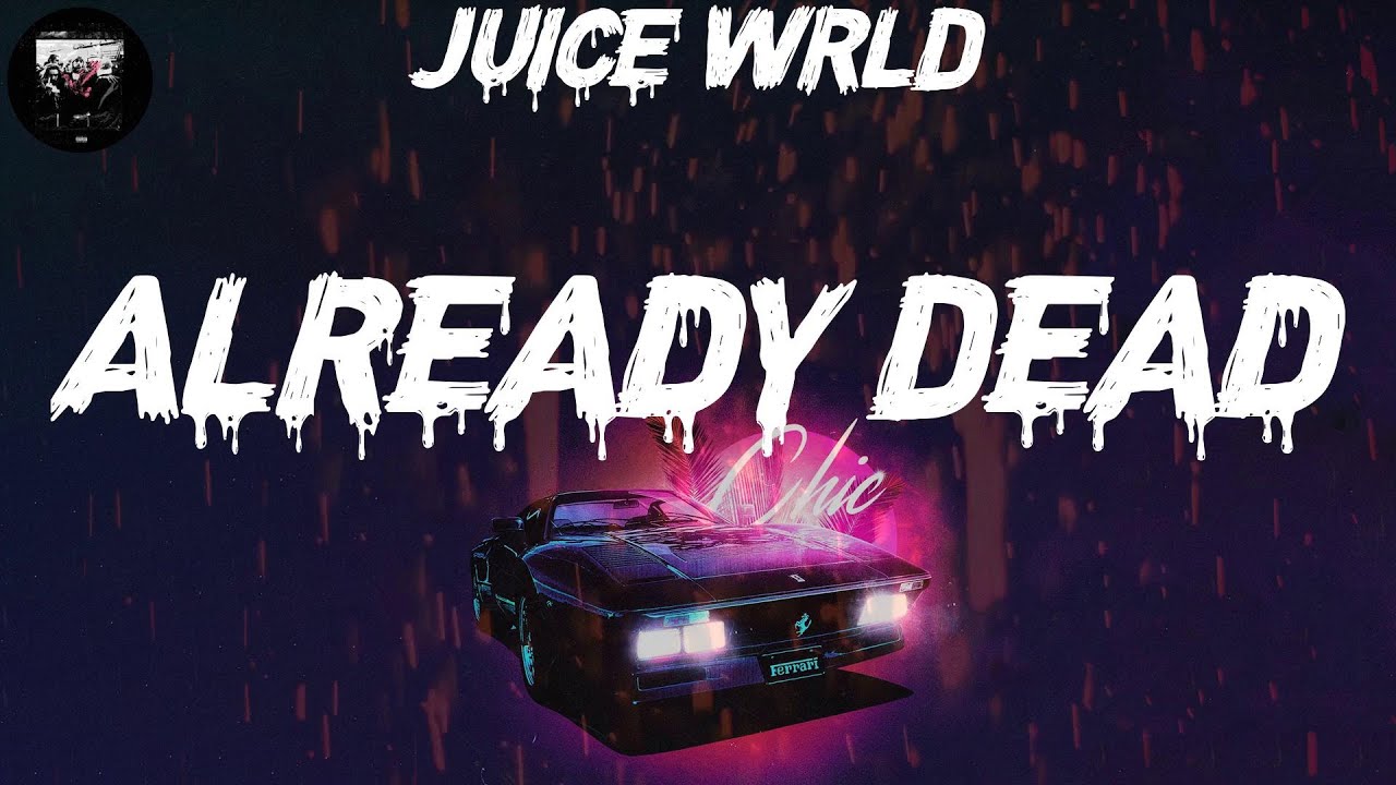 Juice WRLD - Already Dead