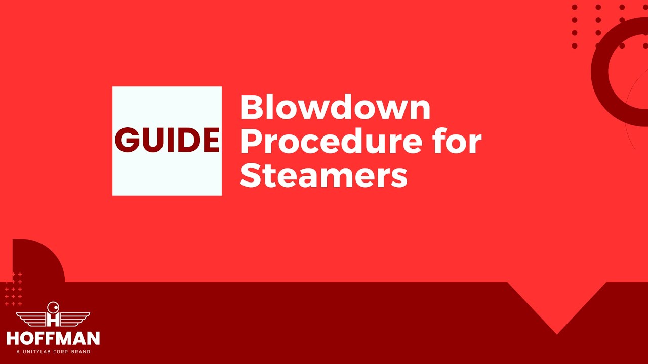 Guide | Steamer Blowdown Procedure | Hoffman