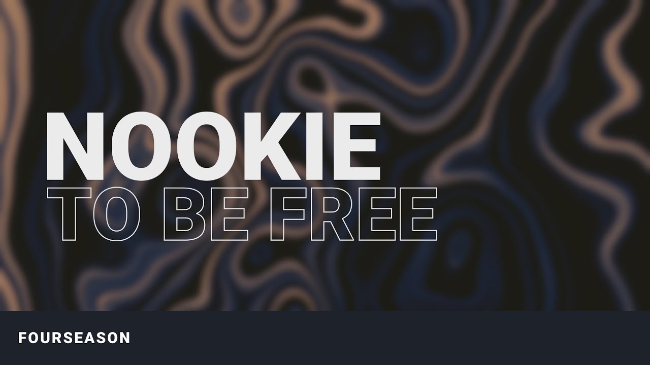 Nookie - To Be Free