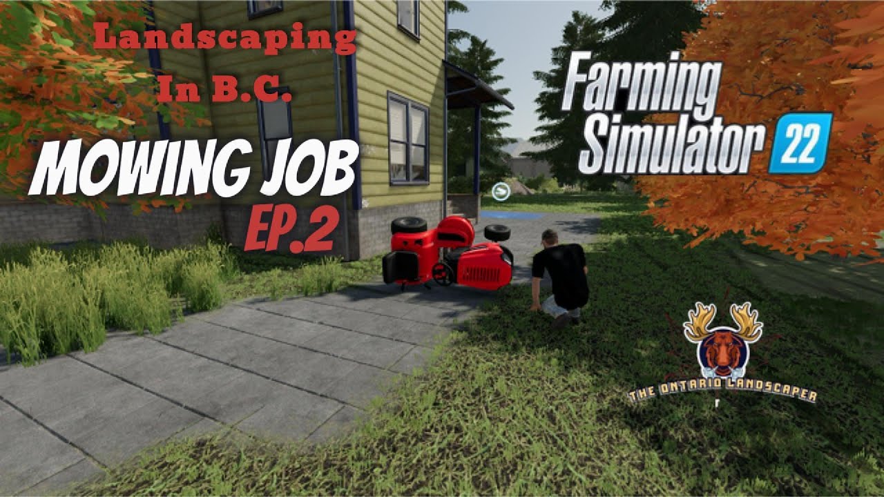 Landscaping in BC | Ep 2 Mowing | Farming Simulator 22