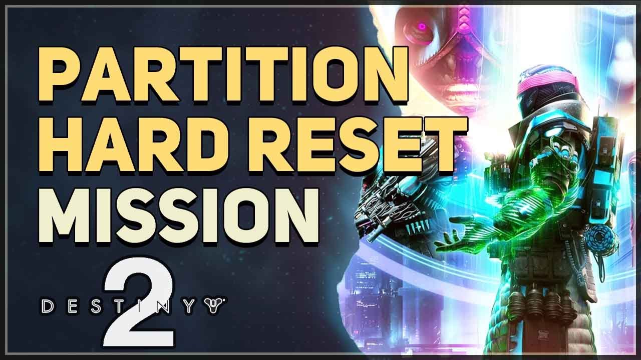 Partition Hard Reset Destiny 2
