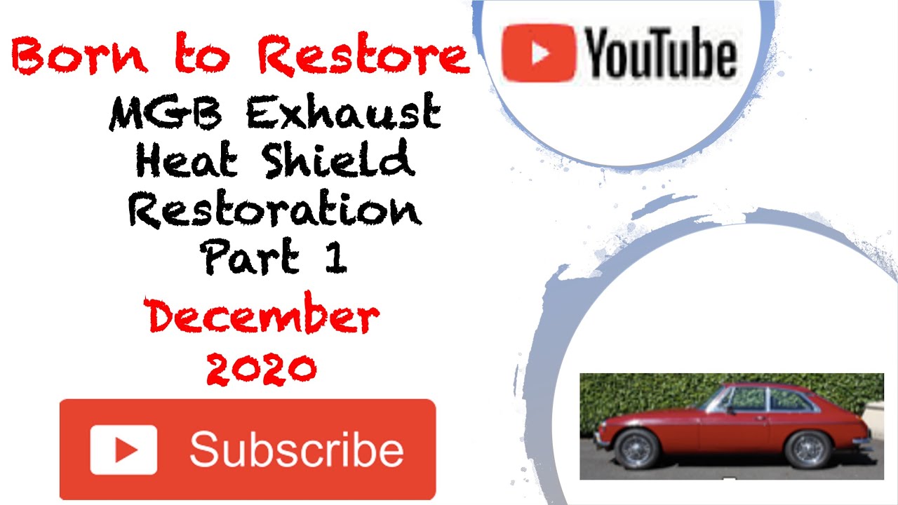 MGB Exhaust Heat Shield Restoration Part 1
