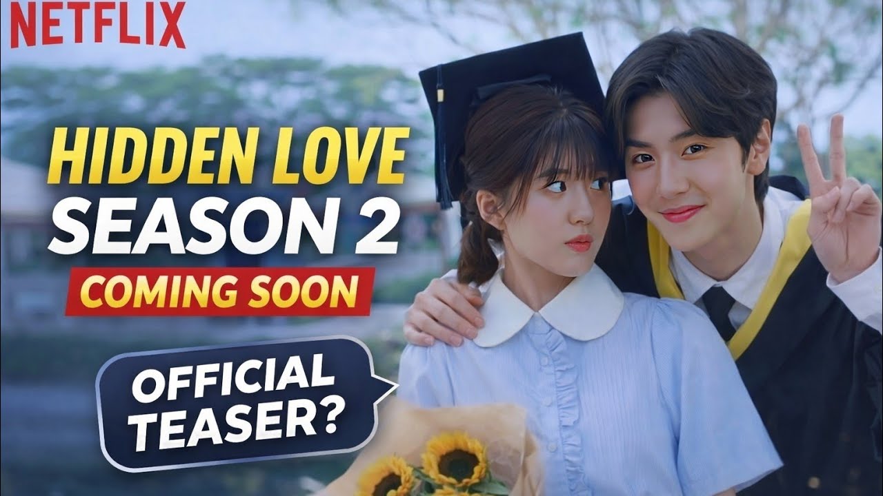 Hidden Love Season 2 Update 😍 | Teaser-Style Info | Release Date & Story