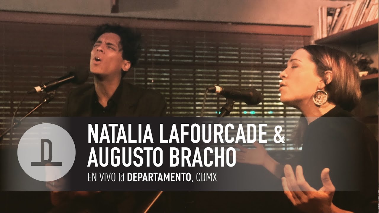 Augusto Bracho y Natalia Lafourcade | Live @ Departamento, CDMX