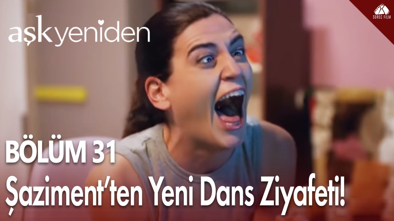 Aşk Yeniden - Şaziment'ten yeniden dans ziyafeti! / 31.Bölüm