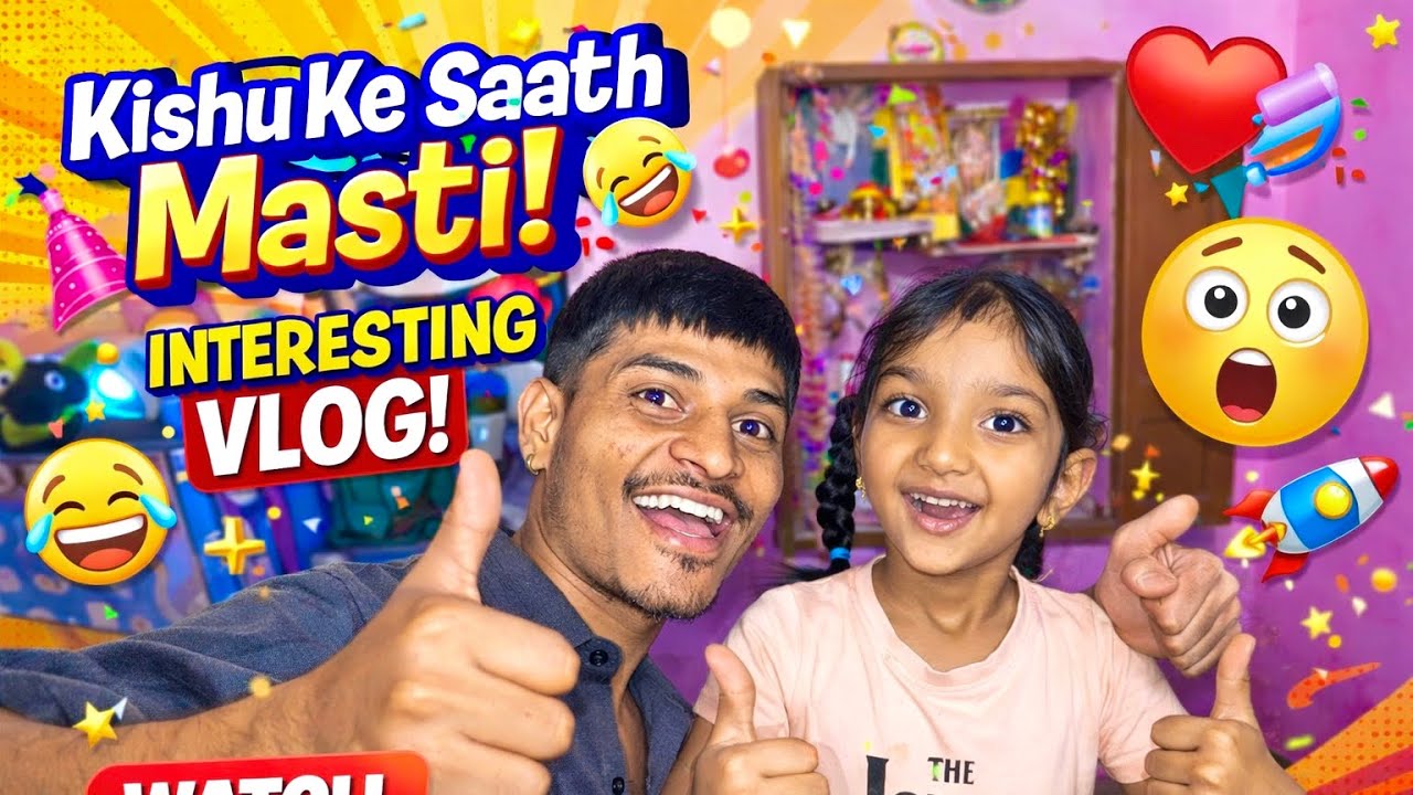 Kishu Ke Sath Full Masti 🤣 | Funny Family Vlog | Cute Moments