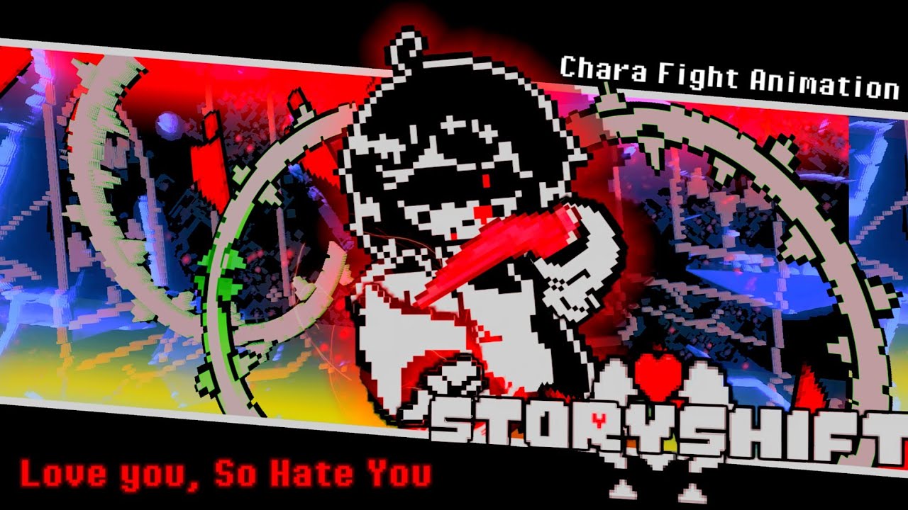 Storyshift Chara | Love You, So Hate You (Fight Animation)