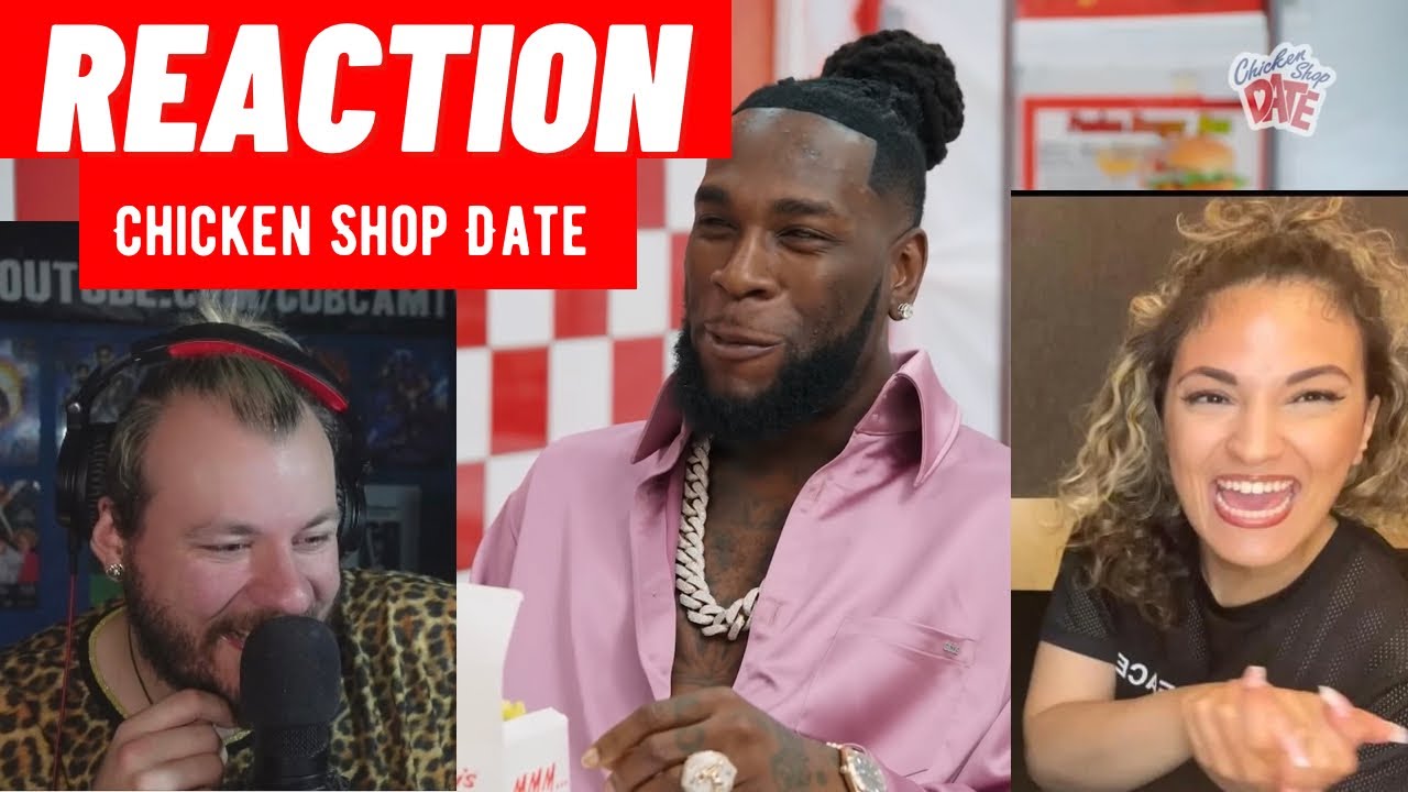 BURNA BOY | CHICKEN SHOP DATE - REACTION - With 