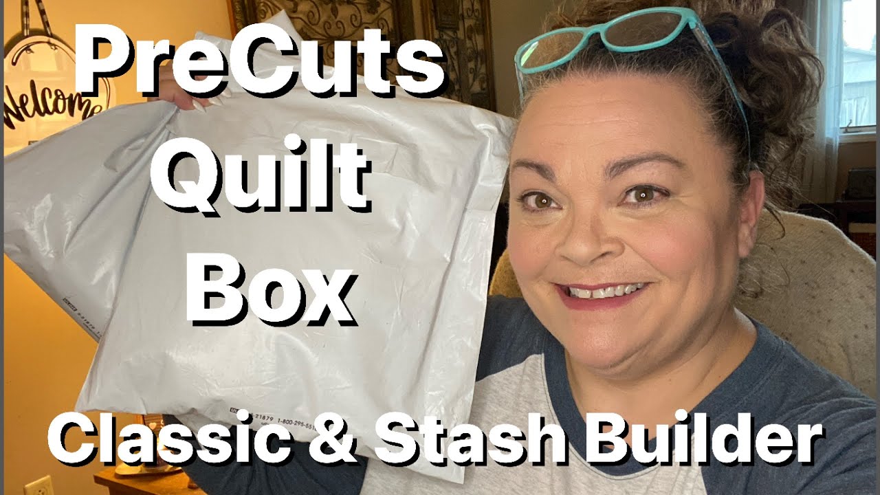 Precuts Quilt Box - Classic & Stash Builder - June 2024
