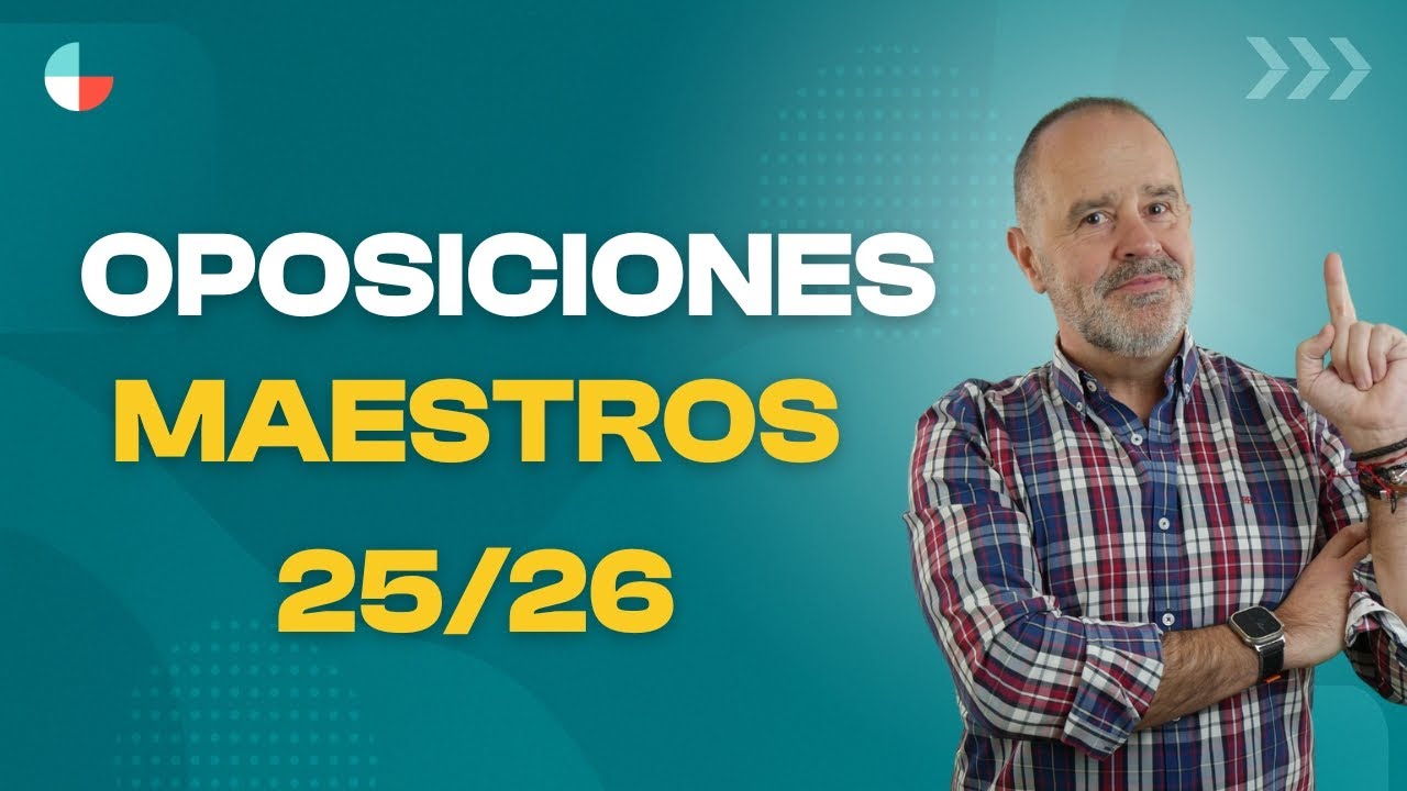 Oposiciones Maestros 2025/2026 – Sesión General con José Luis Ortega