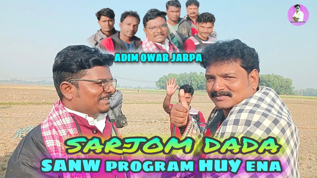 ADIM OWAR JARPA SANW 1 NIGHT PROGRAM HUY ENA ||SARJOM DADA || RABI MANDI||