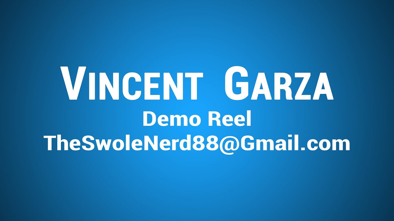Vincent Garza Demo Reel (IG Version)