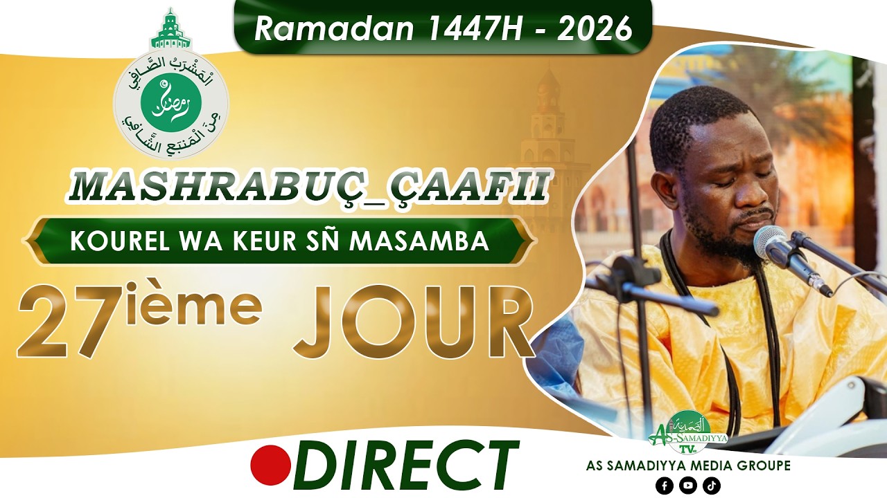 🔴En Direct Résidence Cheikhoul Khadim : Al Mashrabu'ç çâfî minal manbahi'sh Shâfî -  Jour 27