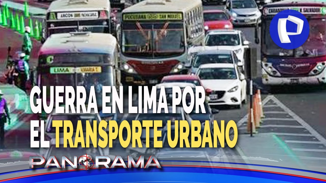 Guerra por el transporte urbano en Lima: Ejecutivo, ATU, Congreso y Municipalidad frente a frente