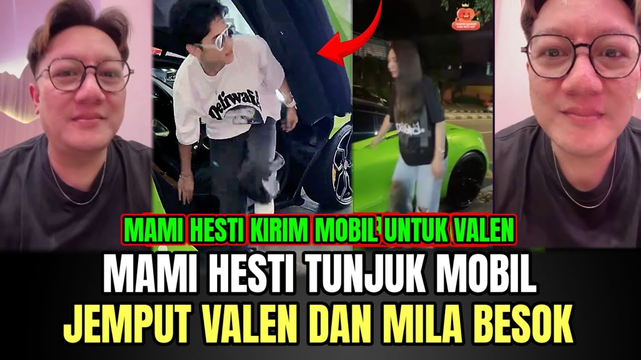 Valen dan Mila Besok Mau di Buat Satu Mobil, Mami Hesti Tunjukkan Mobil Mewah Jemput Milen!