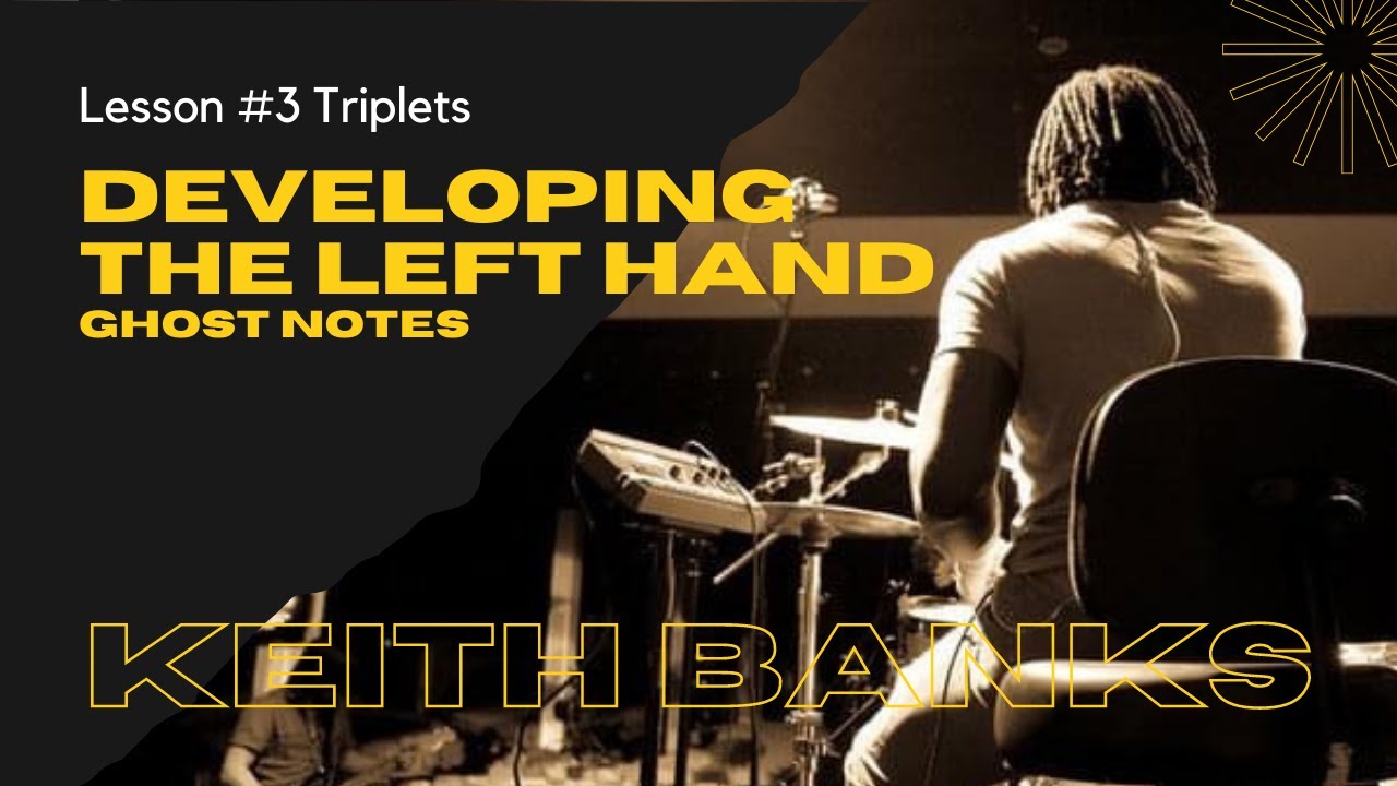 Developing the Left Hand Ghost Notes Lesson #3 - Triplets