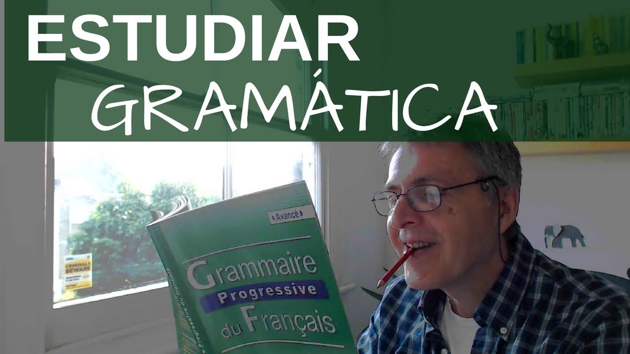 Cómo estudiar gramática en español