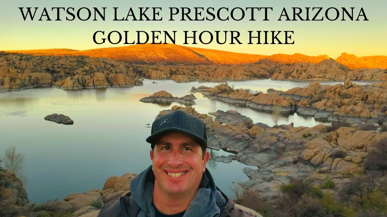 WATSON LAKE PRESCOTT ARIZONA GOLDEN HOUR HIKE