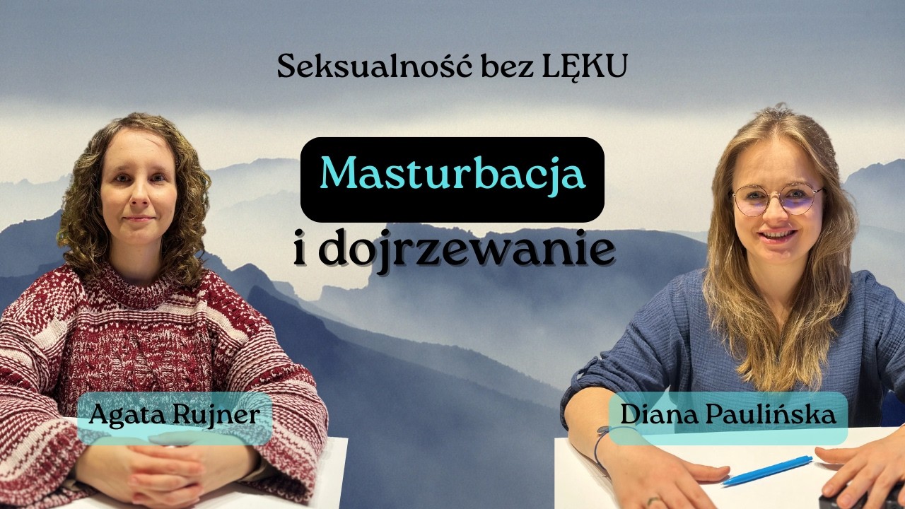 Masturbacja u nastolatk&oacute;w - rozw&oacute;j czy problem?, odc. 3