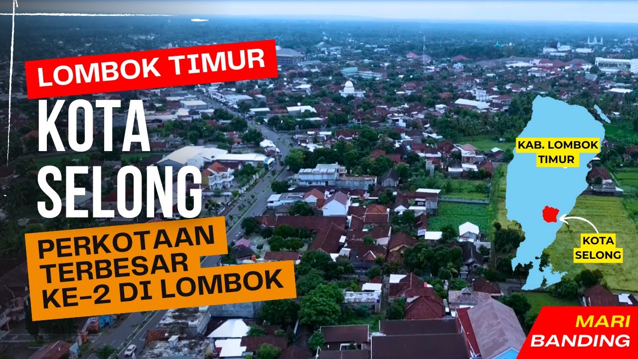 Kota Selong Lombok Timur, Kota Terbesar kedua di Lombok Setelah Kota Mataram Nusa Tenggara Barat
