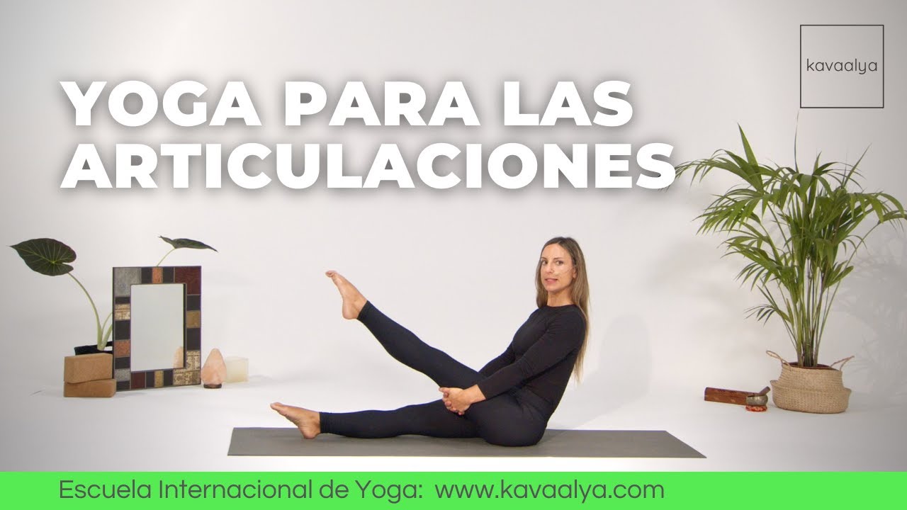 Yoga para movilizar LAS ARTICULACIONES: elimina energía estancada💫 | Kavaalya