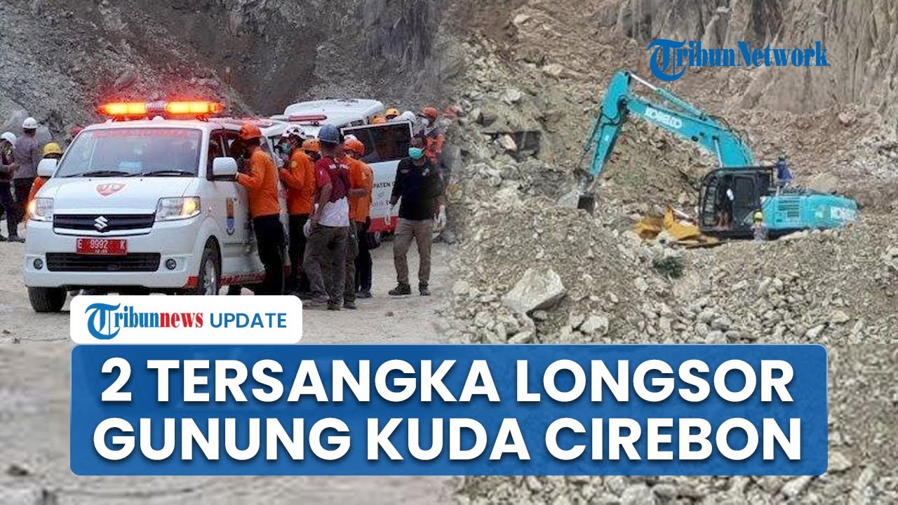 Pemilik & Kepala Teknik Tambang Ditetapkan Polisi Jadi Tersangka dalam Insiden Longsor Gunung Kuda