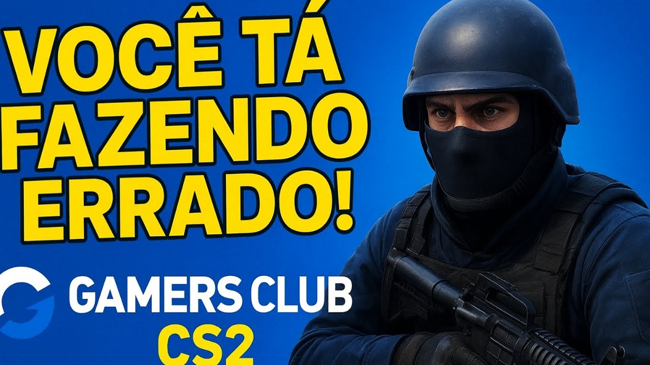 🔥 “COMO JOGAR NA GAMERS CLUB (CS2) 💻 | Muita gente faz errado!