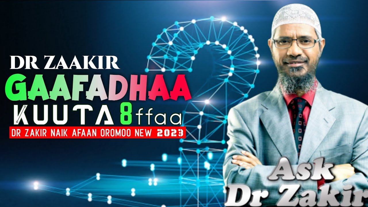 dr zaakir gaafadhaa kutaa 8ffaa