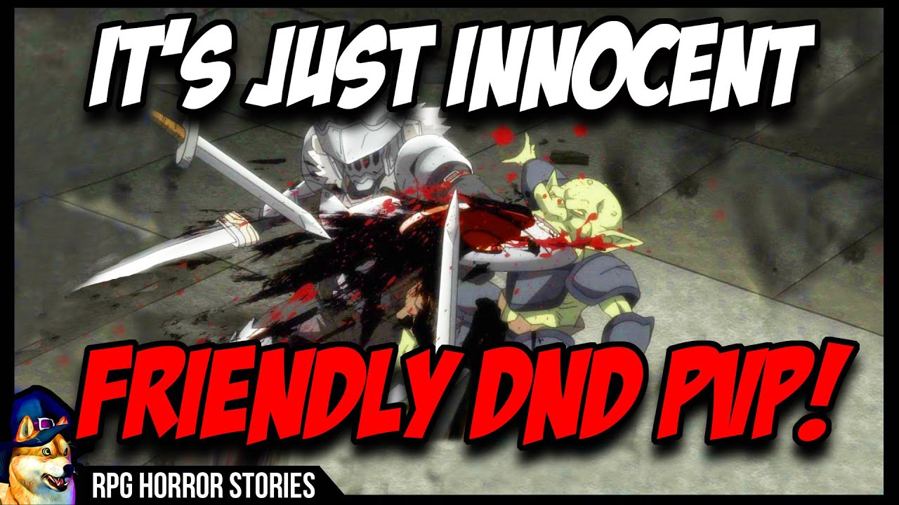 DnD Player Takes Friendly PvP TOO FAR | r/rpghorrorstories