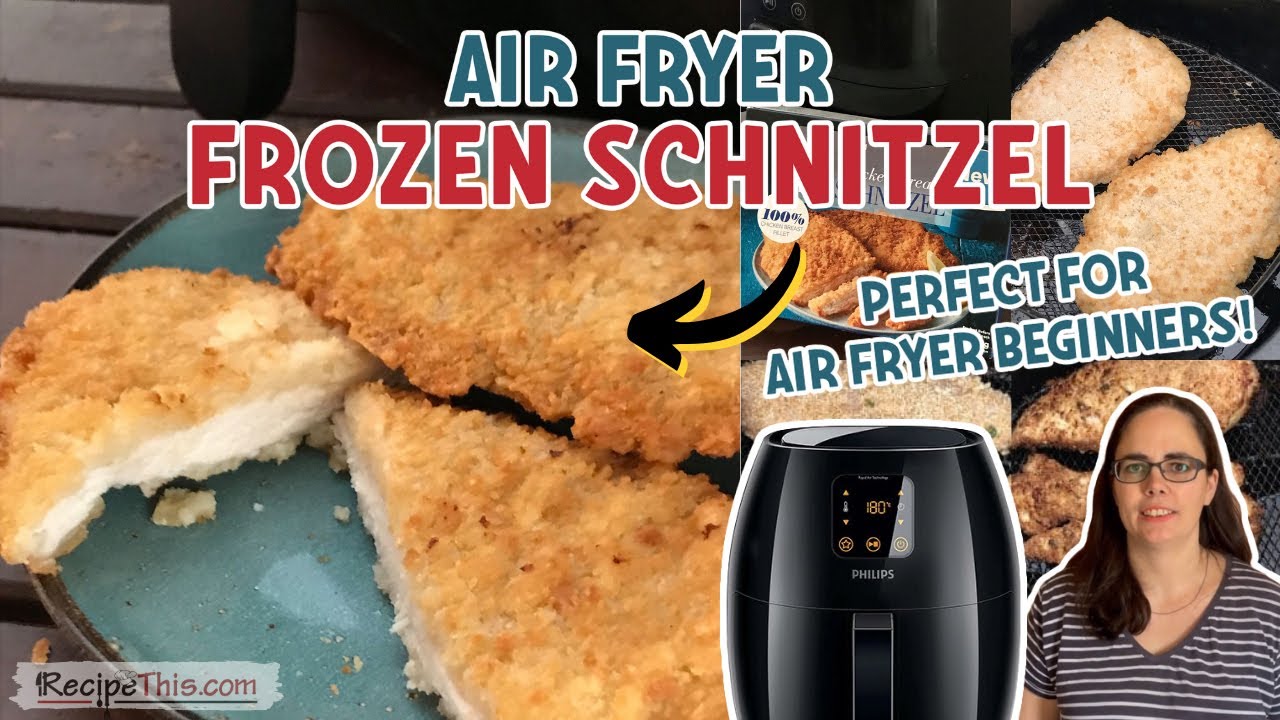 Air Fryer Frozen Chicken Schnitzel