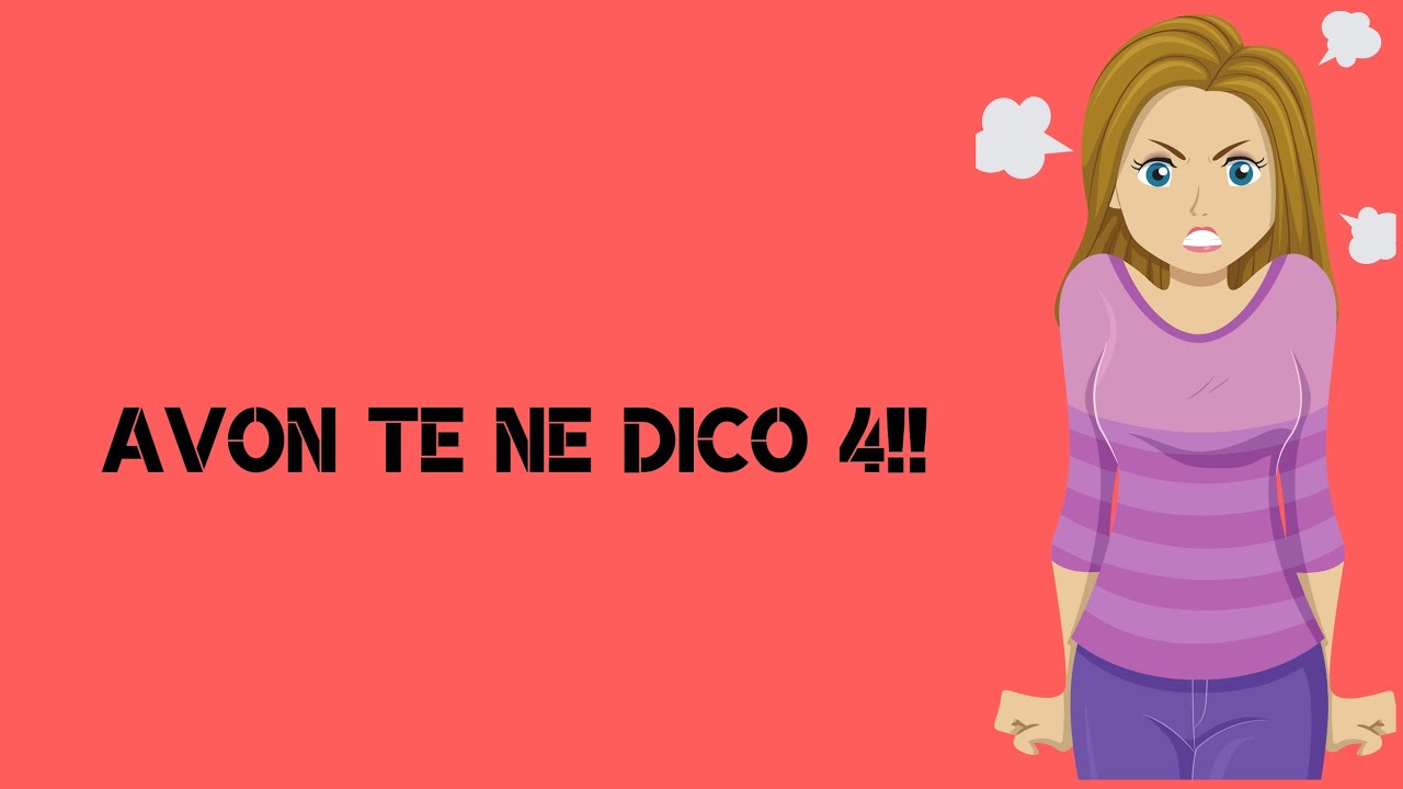 Avon te ne dico 4